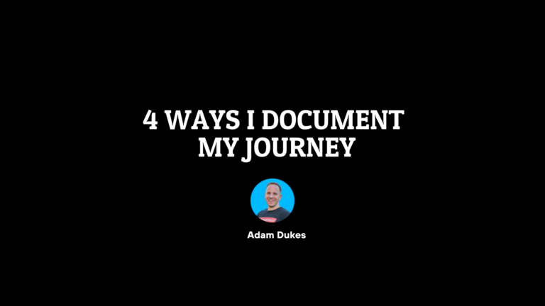 4 Ways I Document My Journey