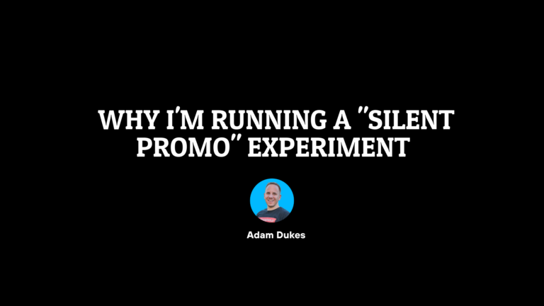 Why I’m Running a “Silent Promo” Experiment
