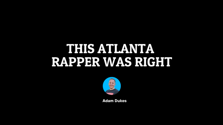 I should have listened to this Atlanta rapper